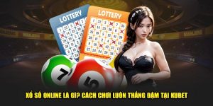 xổ số online tại kubet