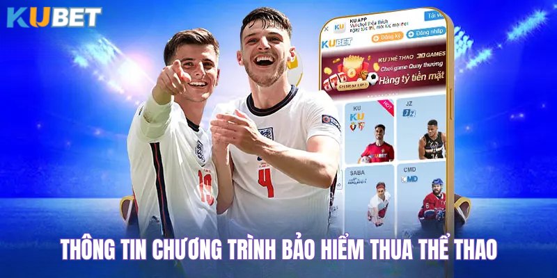 Chi tiết sự kiện bảo hiểm hoàn thua thể thao tại nhà cái Kubet